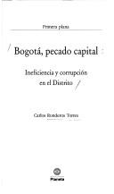 Cover of: Bogotá, pecado capital by Carlos Ronderos