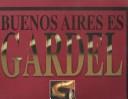 Cover of: Buenos Aires es Gardel by Horacio Arturo Ferrer