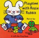 Cover of: Playtime with Rosie Rabbit