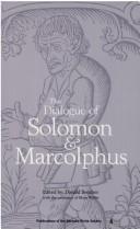 Cover of: The dialogue of Solomon and Marcolphus