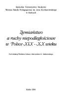 Cover of: Ziemiaństwo a ruchy niepodległościowe w Polsce XIX-XX wieku by pod redakcją Wiesława Cabana i Mieczysława B. Markowskiego.