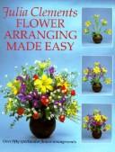 Cover of: Flower arranging made easy