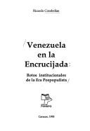 Cover of: Venezuela en la encrucijada: retos institucionales de la Era Pospopulista