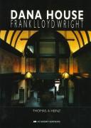Cover of: Dana House: Frank Lloyd Wright
