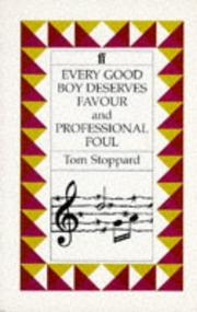 Cover of: Every good boy deserves favour: a play for actors and orchestra and Professional foul : a play for television