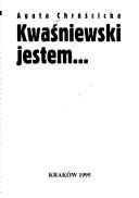 Kwaśniewski jestem-- by Agata Chróścicka