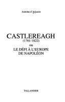 Cover of: Castlereagh (1761-1822), ou, Le défi à l'Europe de Napoléon