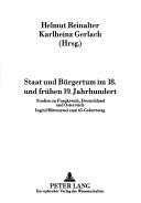 Cover of: Staat und Bürgertum im 18. und frühen 19. Jahrhundert: Studien zur Frankreich, Deutschland und Österreich : Ingrid Mittenzwei zum 65. Geburtstag