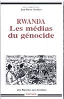 Cover of: Rwanda, les médias du génocide