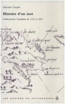 Cover of: Histoire d'un mot: l'ethnonyme "canadien" de 1535-1691