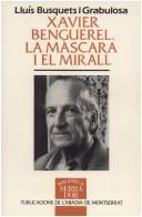 Cover of: Xavier Benguerel, la màscara i el mirall by Lluís Busquets i Grabulosa