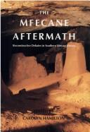 The Mfecane aftermath by Carolyn Hamilton