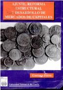 Cover of: Ajuste, reforma estructural y desarrollo de mercados de capitales