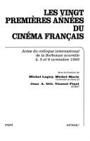 Cover of: Les vingt premieres annees du cinema francais: Actes du colloque international de la Sorbnne nouvelle, 4, 5 et 6 novembre 1993