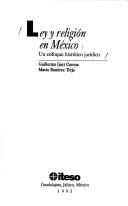 Cover of: Ley y religión en México: un enfoque histórico jurídico