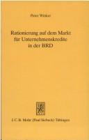 Cover of: Rationierung auf dem Markt für Unternehmenskredite in der BRD