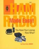 Cover of: Ham radio made easy! by Steve Ford