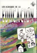 Cover of: Los achaques de la educación