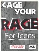 Cover of: Cage your rage for teens