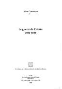 Cover of: La guerre de Crimée, 1853-1856 by Alain Gouttman