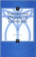 Toward the origins of Christmas by Susan K. Roll