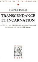 Cover of: Transcendance et incarnation by Natalie Depraz