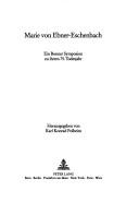 Cover of: Marie von Ebner-Eschenbach: ein Bonner Symposion zu ihrem 75. Todesjahr