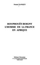 Cover of: Houphouët-Boigny, l'homme de la France en Afrique