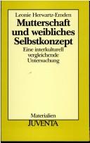 Cover of: Mutterschaft und weibliches Selbstkonzept by Leonie Herwartz-Emden