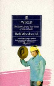 Wired by Bob Woodward