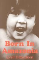 Cover of: Born in Amazonia