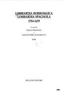Cover of: Lombardia borromaica Lombardia spagnola by a cura di Paolo Pissavino e Gianvittorio Signorotto.