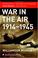 Cover of: War in the air, 1914-1945