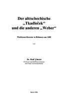 Cover of: Der alttschechische "Tkadleček" und die anderen "Weber" by Rolf Ulbrich