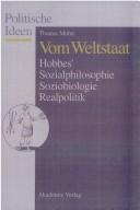 Cover of: Vom Weltstaat: Hobbes' Sozialphilosophie, Soziobiologie, Realpolitik