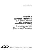 Cover of: Ficción y géneros literarios by Francisco Javier Rodríguez Pequeño