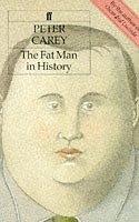 The fat man in history by Peter Carey