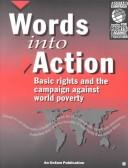 Cover of: Words into action: basic rights and the campaign against world poverty