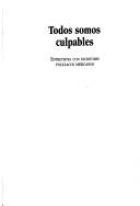 Cover of: Todos somos culpables by Gerardo Segura