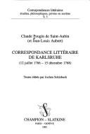 Cover of: Correspondance littéraire de Karlsruhe by Claude Pougin de Saint-Aubin
