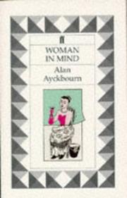 Cover of: Woman in mind by Alan Ayckbourn