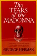 The tears of the Madonna by George Herman