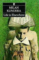 Cover of: Life Is Elsewhere by Milan Kundera, Peter Kussi