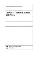 Cover of: Die GUS-Staaten in Europa und Asien