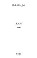 Cover of: Soifs by Marie-Claire Blais
