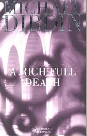 Cover of: Rich Full Death Uk by Michael Dibdin