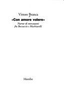 Con amore volere by Vittore Branca