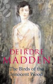 Cover of: Birds of the Innocent Wood by Deirdre Madden