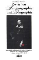 Cover of: Zwischen Autobiographie und Biographie by Frank-Rutger Hausmann