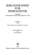 Cover of: Bibliographie zur Sphragistik: Schrifttum Deutschlands, Österreich und der Schweiz bis 1990